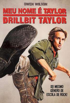 Meu Nome é Taylor, Drillbit Taylor Torrent Download