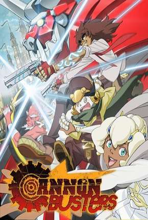 Cannon Busters - 1ª Temporada Completa Torrent Download