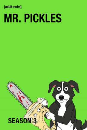 Mr. Pickles - 3ª Temporada Completa Torrent Download