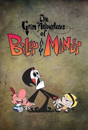 As Terríveis Aventuras de Billy e Mandy Torrent Download