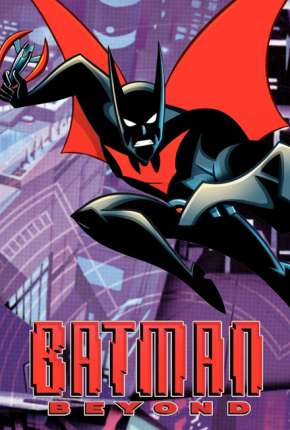 Batman do Futuro 1ª até 3ª Temporada Torrent Download