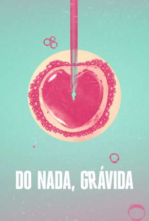 Do Nada, Grávida - 1ª Temporada Completa Torrent Download