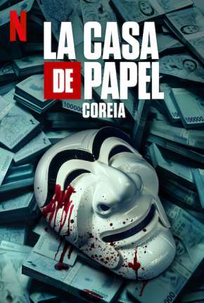 La Casa de Papel - Coreia - 1ª Temporada Completa Torrent Download