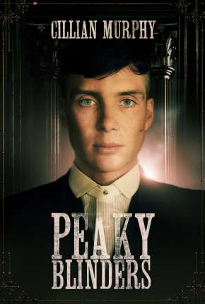 Peaky Blinders - Sangue, Apostas e Navalhas - 6ª Temporada Completa Torrent Download