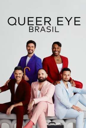 Queer Eye - Brasil 1ª Temporada Torrent Download