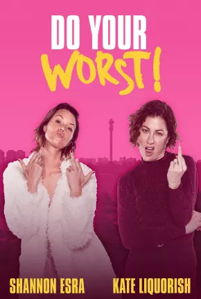 Do Your Worst - Legendado Torrent Download