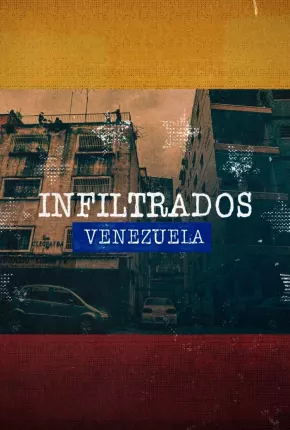 Infiltrados - Venezuela Torrent Download