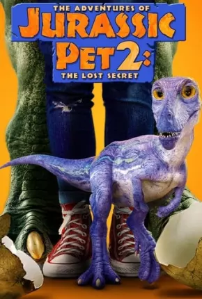 The Adventures of Jurassic Pet 2 - The Lost Secret - Legendado Torrent Download