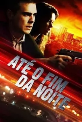 Até o Fim da Noite Torrent Download