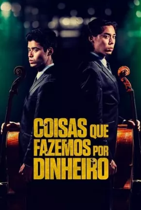 Coisas que Fazemos Por Dinheiro Torrent Download