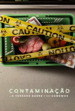 Contaminação - A Verdade Sobre o que Comemos Torrent Download