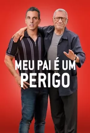 Meu Pai É Um Perigo Torrent Download