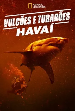 Vulcões e Tubarões: Havaí Torrent Download