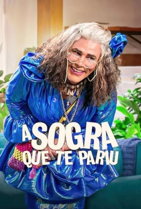 A Sogra Que Te Pariu - 2ª Temporada Torrent Download