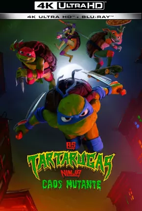 As Tartarugas Ninja - Caos Mutante - 4K Torrent Download