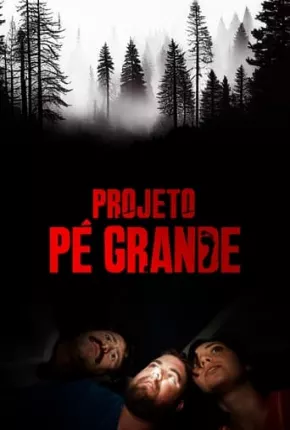 Projeto Pé Grande Torrent Download