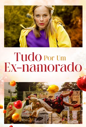 Tudo Por um Ex-Namorado Torrent Download