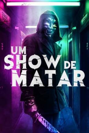 Um Show de Matar Torrent Download