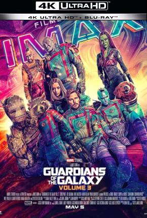 Guardiões da Galáxia Volume 3 - Imax HDR 4K Torrent Download