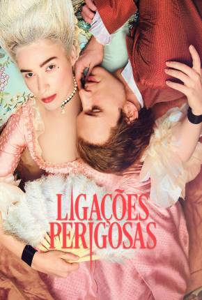 Ligações Perigosas - 1ª Temporada Torrent Download