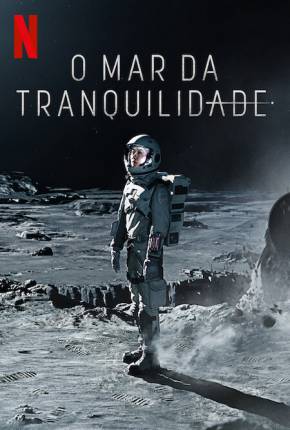 O Mar da Tranquilidade - 1ª Temporada Torrent Download