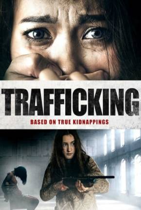 Tráfico Sexual - Legendado - Trafficking Torrent Download