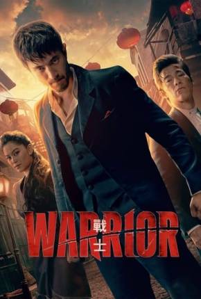 Warrior - 3ª Temporada Completa Torrent Download