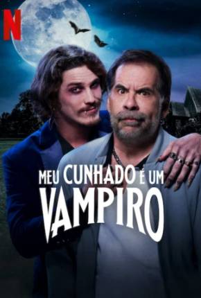 Meu Cunhado é Um Vampiro Torrent Download