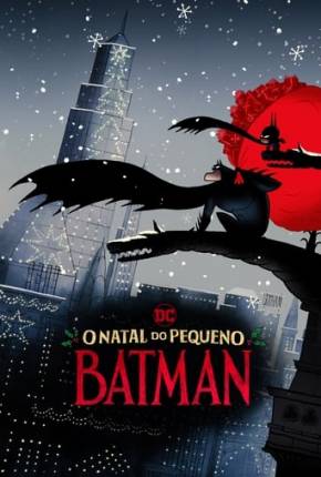 O Natal do Pequeno Batman Torrent Download