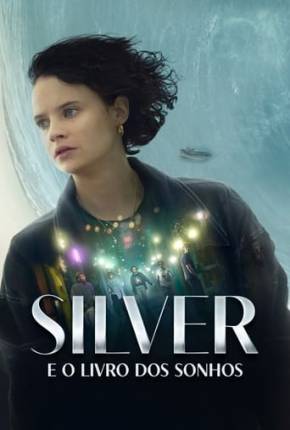 Silver e o Livro dos Sonhos Torrent Download