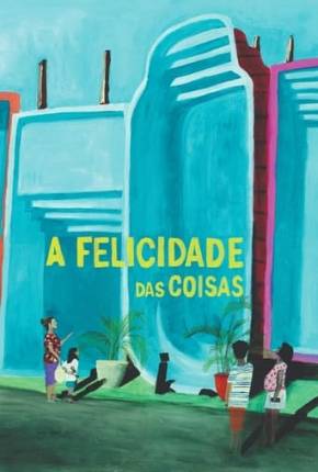 A Felicidade das Coisas Torrent Download