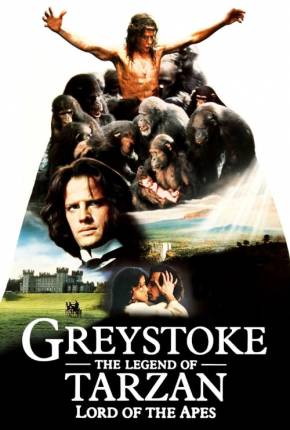 Greystoke - A Lenda de Tarzan, o Rei da Selva Torrent Download