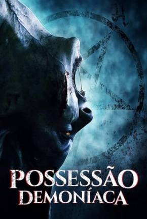 Possessão Demoníaca Torrent Download