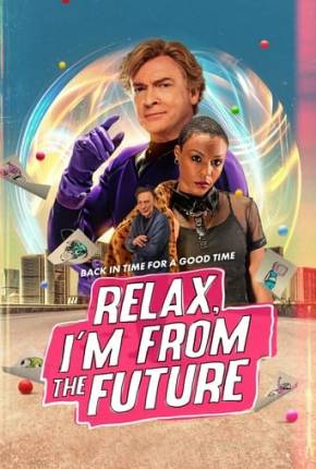 Relax, Im from the Future Torrent Download