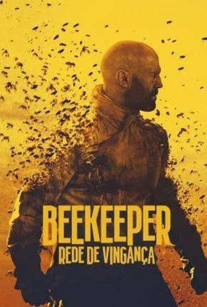 Beekeeper - Rede de Vingança Torrent Download