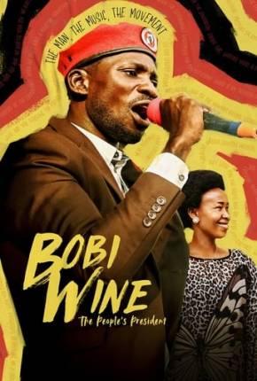 Bobi Wine - The Peoples President Torrent Download