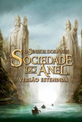 O Senhor dos Anéis - A Sociedade do Anel - The Lord of the Rings: The Fellowship of the Ring Torrent Download