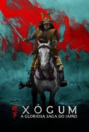 Xógum - A Gloriosa Saga do Japão - 1ª Temporada Torrent Download