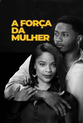 A Força da Mulher Torrent Download