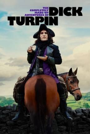 As Aventuras Inventadas de Dick Turpin - 1ª Temporada Torrent Download