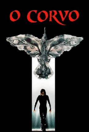 O Corvo - The Crow (Clássico) Torrent Download