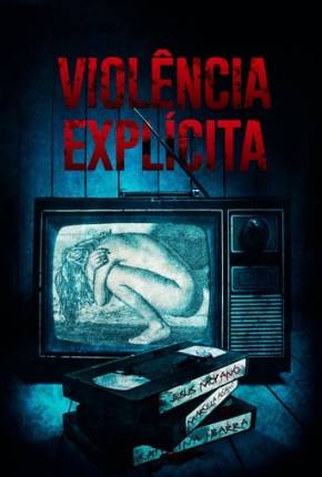 Violência Explícita Torrent Download