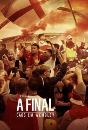 A Final - Caos em Wembley Torrent Download