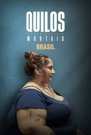 Quilos Mortais Brasil Torrent Download