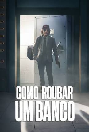 Como Roubar um Banco Torrent Download