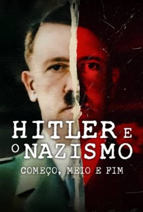 Hitler e o Nazismo - Começo, Meio e Fim - 1ª Temporada Torrent Download