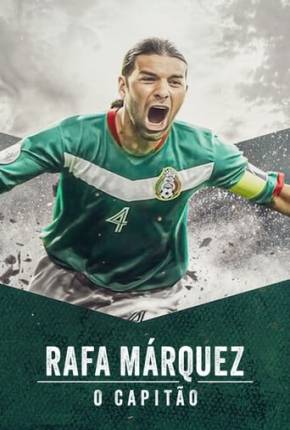 Rafa Márquez - O Capitão Torrent Download