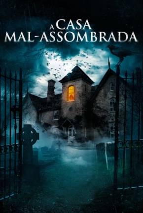 A Casa Mal-Assombrada Torrent Download