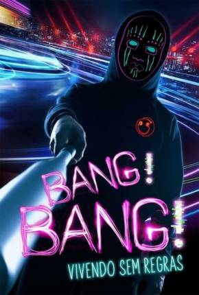 Bang! Bang! - Vivendo sem Regras Torrent Download