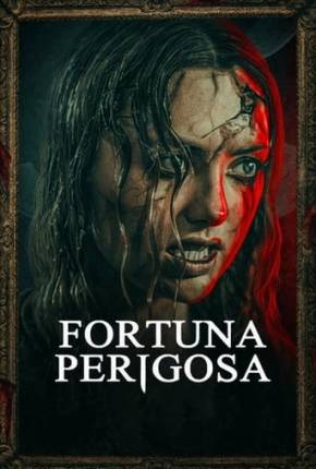 Fortuna Perigosa - Legendado Torrent Download